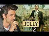 Hrithik Roshan Promote Akshay Kumar's JOLLY LLB 2