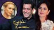 Salman Khan DITCHING Iulia Vantur For Katrina Kaif
