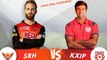 IPL 2018: SRH VS KXIP Match preview
