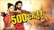 Baahubali 2 Film Earns Rs 500 CRORE Before Release