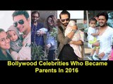 Bollywood Celebs Who Became Parents In 2016