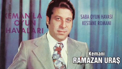 Kemani Ramazan Uraş - Saba Oyun Havası - Kestane Romanı (45'lik)