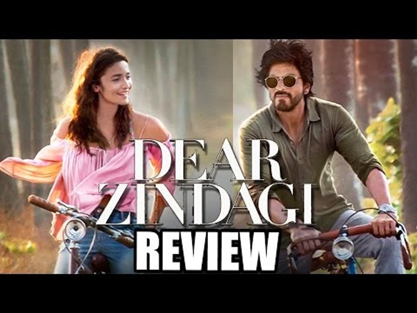 Dear Zindagi Full MOVIE REVIEW Shah Rukh Khan Alia Bhatt