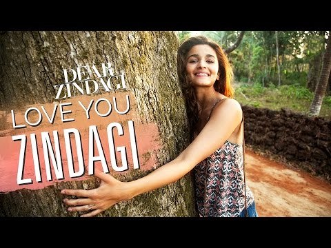 Love You Zindagi Song Out | Dear Zindagi | Shah Rukh | Alia Bhatt | Gauri Shinde
