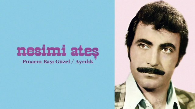 Nesimi Ateş - Pınarın Başı Güzel / Ayrılık (45'lik)