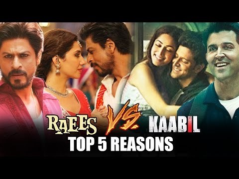 RAEES Vs KAABIL | TOP 5 Reasons To Watch | Shahrukh Khan Vs Hrithik Roshan