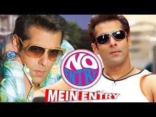 Salman Khan To Play A Double Role In 'No Entry Mein Entry'