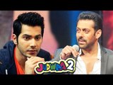 Salman Khan’s Special Advice To Varun Dhawan For Judwaa 2| DONT BE OVERSMART