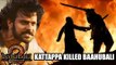 Why Kattappa KILLED Baahubali REVEALED In Baahubali 2 Trailer - WATCH