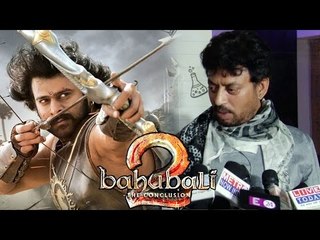 Irrfan Khan's REACTION On Baahubali 2 Crosses 1000 Crore Mark