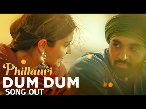 DUM DUM Video Song Out | Phillauri | Anushka Sharma, Diljit Dosanjh