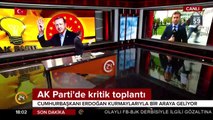 AK Parti'de kritik toplantı