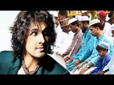 Sonu Nigam Gets FED UP Of Morning Azaans - Gets Slammed On Twitter