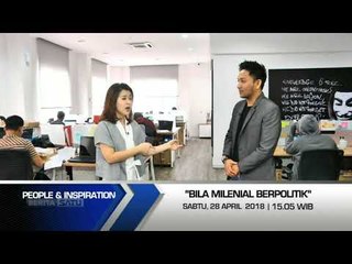 People & Inspiration: Bila Milenial Berpolitik