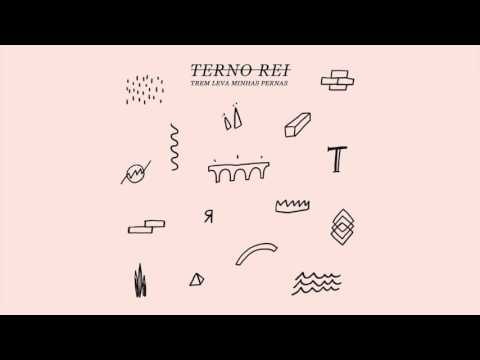 Terno Rei - Trem Leva Minhas Pernas (2015) [EP]