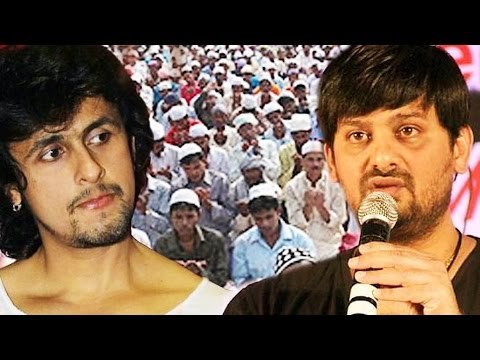 Wajid khan Comes In Support Of Sonu Nigam Azaan Controversy