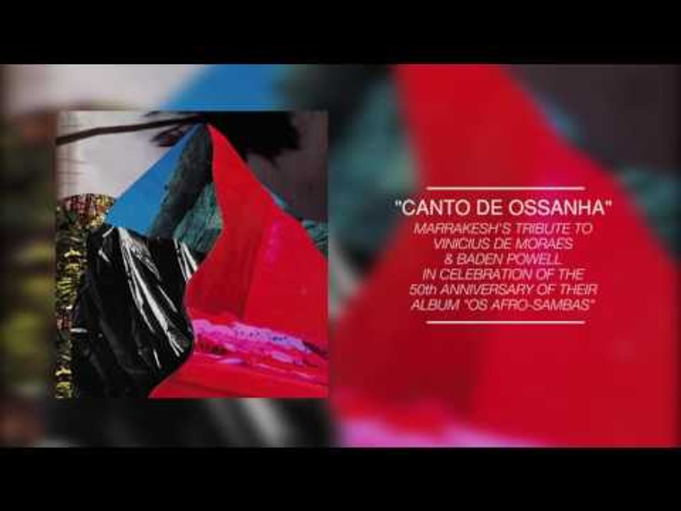 Marrakesh - Canto de Ossanha