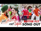 Butterfly Song Out | Jab Harry Met Sejal | Anushka Sharma, Shahrukh Khan