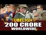 Salman's Tubelight Crosses 200 CRORES Worldwide