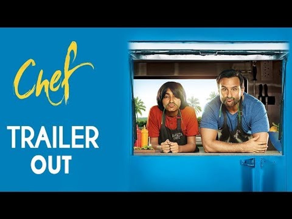 Chef Movie Trailer OUT | Saif Ali Khan | 2017