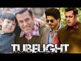 Salman Khan’s Tubelight To Be Distributed By Yash Raj Films, Shahrukh's Cameo In Salman's Tubelight