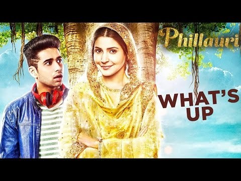Whats Up Song Out | Phillauri | Anushka Sharma , Diljit Dosanjh