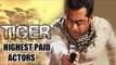Salman Khan Highest Paid Actor | Takes 125 CRORES For Tiger Zinda Hai