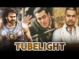 Salman Khan’s Tubelight All Set To Break Baahubali 2 & Dangal's Record