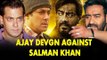 Ajay Devgan AGAINST Salman Khan For Refunding Money To Distributors For Flop Films