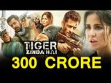 Salman's Tiger Zinda Hai 20th Film To Cross 300 Crore