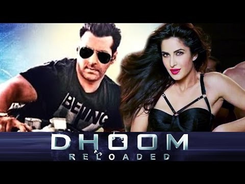 CONFIRMED - Salman Khan & Katrina Kaif In Dhoom 4 - Reloaded