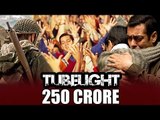 Salman's Tubelight EARNS ₹250 CRORES Before Release - Sets Record