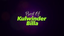 New Punjabi Songs - Best of Kulwinder Billa - HD(Full Songs) - Video Jukebox - Special Songs Collection - PK hungama mASTI Official Channel