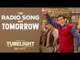 Tubelight Radio Official Song Releases | Salman Khan | 16th May