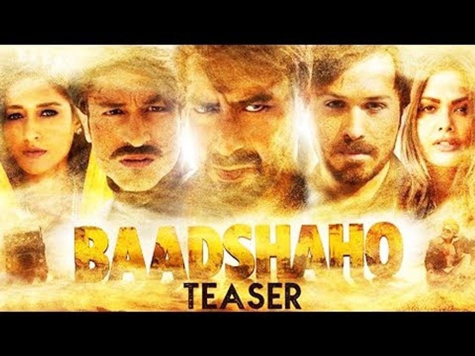 BADSHAHO TEASER