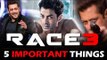 RACE 3 - 5 Important Things - Salman Khan, Bobby Deol, Jacqueline