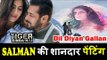 Salman PAINTS Katrina's Portrait On LAKE - Dil Diyan Gallan Song - Tiger Zinda Hai