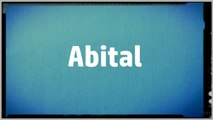 Significado de Nombre ABITAL - ABITAL Name Meaning