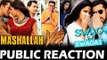 Swag Se Swagat Vs Mashallah | Public Reaction | Tiger Zinda Hai Vs Ek Tha Tiger | Salman ,Katrina