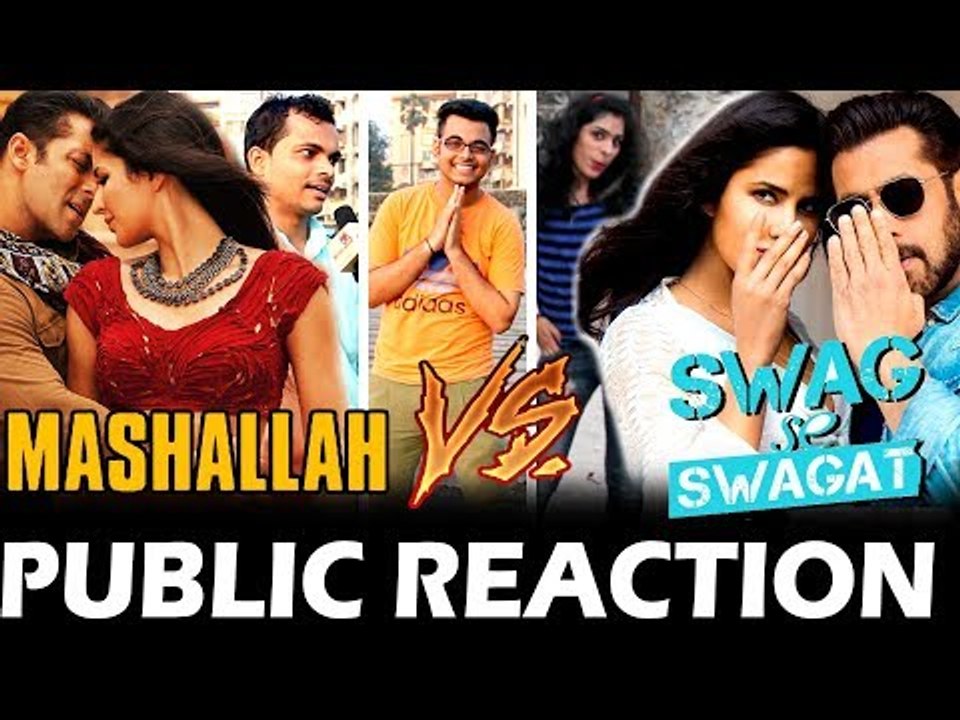 Swag Se Swagat Vs Mashallah | Public Reaction | Tiger Zinda Hai Vs Ek Tha Tiger | Salman ,Katrina