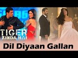 Dil Diyan Gallan Song Launches On Salman Khan's SHOW - Tiger Zinda Hai