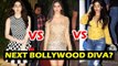 Next Bollywood Diva - Janhvi Kapoor Vs Suhana Khan Vs Sara Ali Khan