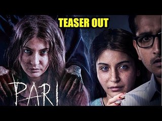 PARI TEASER Out | Anushka Sharma's Film Releasing 2nd March 2018
