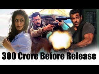 Tiger Zinda Hai Already A Hit | Earns 300 Crore Before Release