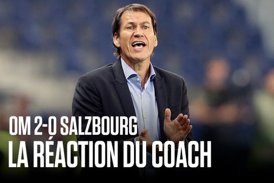 OM - Salzbourg (2-0) | La réaction de Rudi Garcia