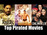 Most Sold On Piracy - Salman's Sultan, Shahrukh's Raees Dilwale