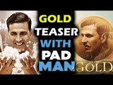 Akshay's Double Blast - Gold Teaser Releases With PADMAN