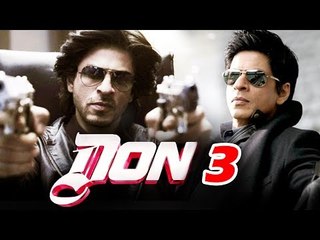 Shahrukh Khan To Do Don 3 After Zero