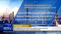 Los ingresos de las empresas estatales chinas aumentan un 24 % durante el primer semestre del año