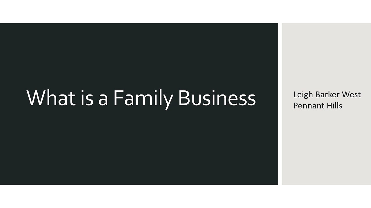 What is a Family Business - Leigh Barker West Pennant Hills